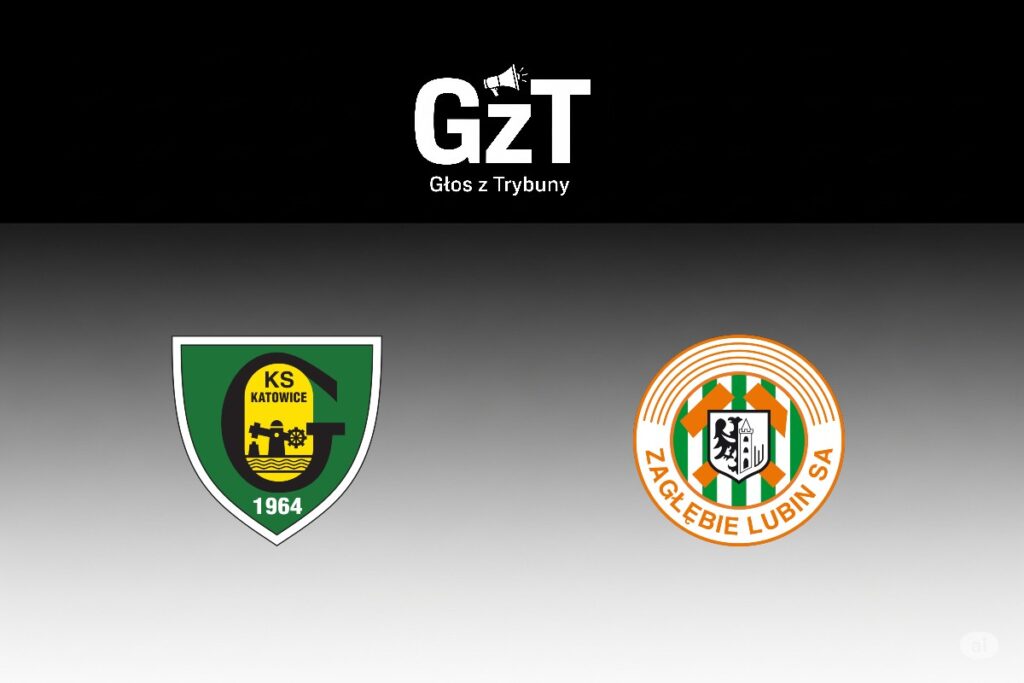 GKS Katowice - Zagłębie Lubin
